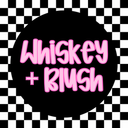 Whiskey and Blush